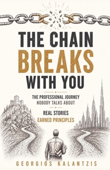 Paperback The Chain Breaks With You: The Professional Journey Nobody Talks About Book