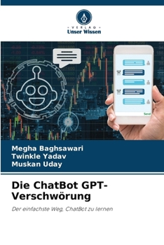 Die ChatBot GPT-Verschwörung (German Edition)
