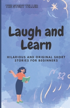 Paperback Laugh and Learn: Hilarious and Original Short Stories for Beginners Book