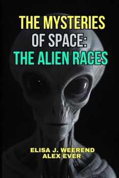 Paperback The Mysteries of Space: The Alien Races Book
