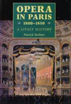 Hardcover Opera in Paris 1800-1850: A Lively History Book