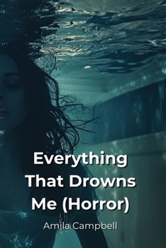 Paperback Everything That Drowns Me (Horror) Book