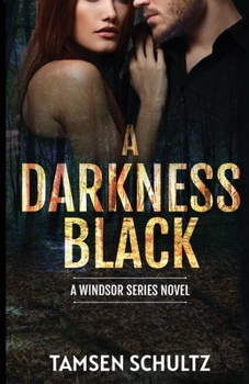 A Darkness Black - Book #6 of the Windsor