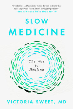 Paperback Slow Medicine: The Way to Healing Book