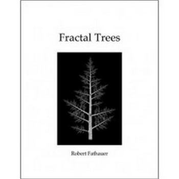 Paperback Fractal Trees: In Fractal Trees Mathematics and Art Unite Book