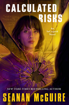 Calculated Risks - Book #10 of the InCryptid