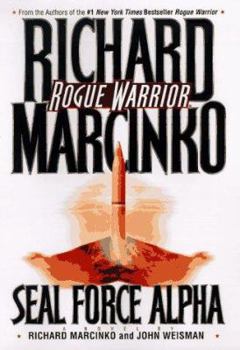 Seal Force Alpha - Book #6 of the Rogue Warrior