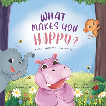 Paperback What Makes You Happy?: Helping Children Understand and Name Their Feelings Book