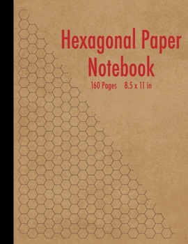 Hexagonal Paper Notebook: Graph Paper Notebook - 160 Pages - 0.2" Hexagon Journal for Organic Chemistry, Role Play Gamers, Quilters, Mosaic Tiling Design