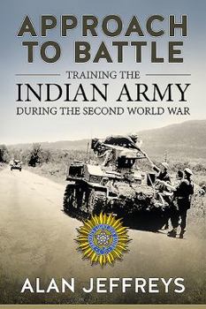 Hardcover Approach to Battle: Training the Indian Army During the Second World War Book