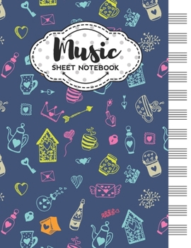 Music Sheet Notebook: Blank Staff Manuscript Paper with Love Themed Cover Design