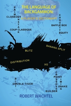 Paperback The Language of Backgammon: A Player's Dictionary Book