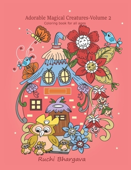 Paperback Adorable Magical Creatures-Volume 2: Coloring Book for all ages Book