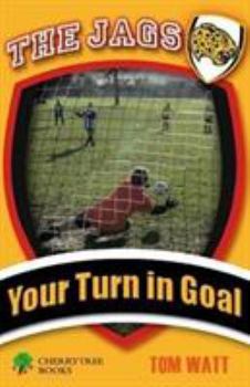 Paperback Your Turn in Goal (The Jags) Book