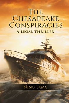 Hardcover THE CHESAPEAKE CONSPIRACIES: A LEGAL THRILLER Book
