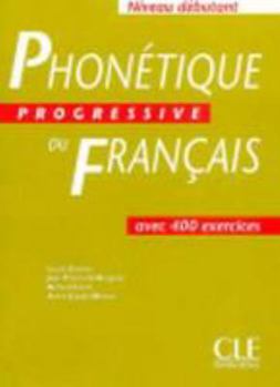 Hardcover Phonetique Progresse Du Francais Niveau Debutant [French] Book