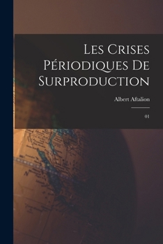 Paperback Les crises périodiques de surproduction: 01 [French] Book