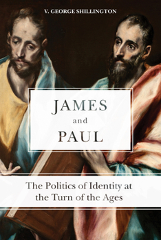 Paperback James and Paul: The Politics of Identity at the Turn of the Ages Book