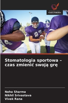 Stomatologia sportowa - czas zmienic swoj&#261; gr&#281;