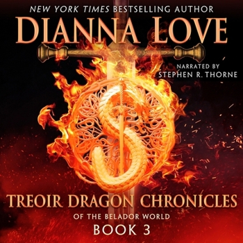 Treoir Dragon Chronicles of the Belador World: Book 3 - Book #3 of the Chronicles of the Belador World