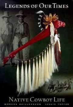 Hardcover Legends of Our Times: Native Cowboy Life Book