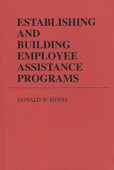 Hardcover Establishing and Building Employee Assistance Programs Book