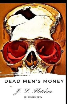 Dead Men's Money Illustrated