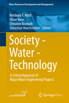 Hardcover Society - Water - Technology: A Critical Appraisal of Major Water Engineering Projects Book