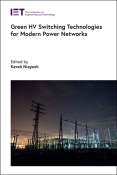 Hardcover Green Hv Switching Technologies for Modern Power Networks Book
