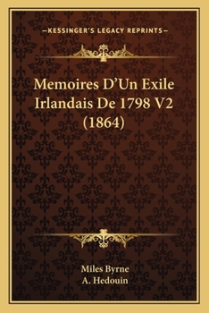 Paperback Memoires D'Un Exile Irlandais De 1798 V2 (1864) [French] Book