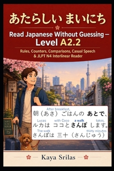 Paperback Read Japanese Without Guessing - Level A2.2: にほんの くらし - Rules, Counters, Comparisons, Casual Speech & Book
