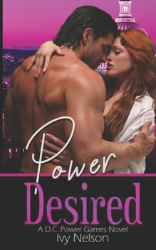 Power Desired - Book #1 of the D.C. Power Games