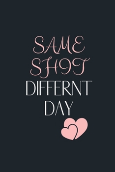 SAME SHIT DIFFERENT DAY: Funny Gift Notebook, Journal Gift, Diary, Doodle Gift or Notebook | 6 x 9 Compact Size- 80 Blank Lined Pages, Gift Present Birthday