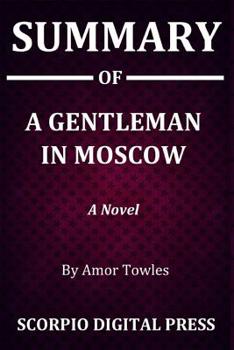 Paperback Summary Of A Gentleman in Moscow: A Novel By Amor Towles Book