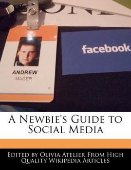 A Newbie's Guide to Social Medi