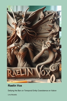 Paperback Raelin Vox: Defying the Ban on Temporal Entity Coexistence on Valron Book
