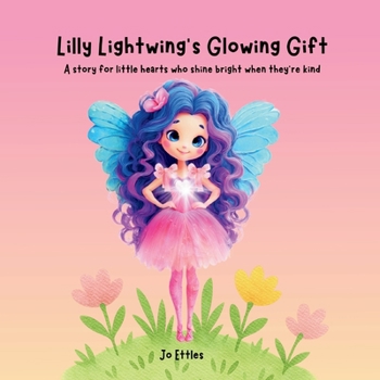 Paperback Lilly Lightwings Glowing Gift Book