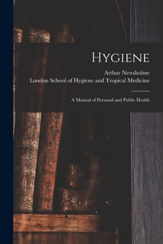 Paperback Hygiene: a Manual of Personal and Public Health Book