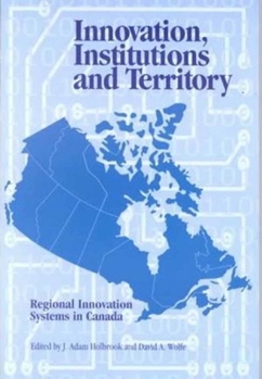 Paperback Innovation, Institutions and Territory: Regional Innovation Systems in Canada Book