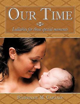 Paperback Our Time: Lullabies for Those Special Moments Book