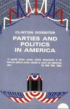 Paperback Parties and Politics in America Book