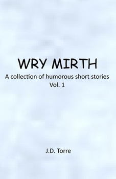 Paperback Wry Mirth: Volume 1 Book
