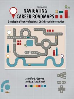 Navigating Career Roadmaps: Developing Your Professional GPS Through Internships