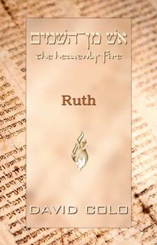 Paperback The Heavenly Fire: Ruth Book