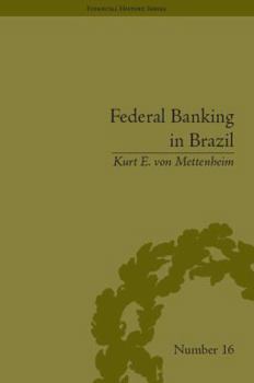 Paperback Federal Banking in Brazil: Policies and Competitive Advantages Book