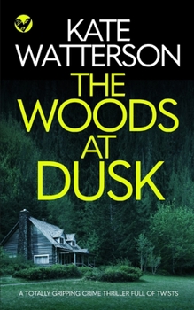 Paperback THE WOODS AT DUSK a totally gripping crime thriller full of twists Book