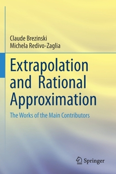 Paperback Extrapolation and Rational Approximation: The Works of the Main Contributors Book