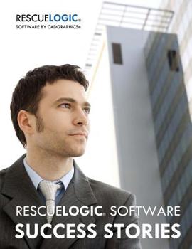 Paperback RescueLogic Success Stories: Safety Made Simple with RescueLogic Software Book