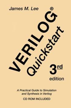 Hardcover Verilog(r) QuickStart: A Practical Guide to Simulation and Synthesis in Verilog Book