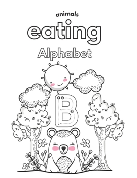 Paperback animals eating the alphabet: Amazing Book For Teacher Teaching Baby, Toddler and Preschool Kids Book